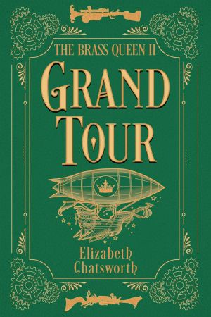 [The Brass Queen 02] • Grand Tour